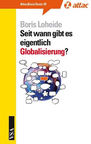 Buchcover Seit wann gibt es eigentlich Globalisierung? | Boris Loheide | EAN 9783899653991 | ISBN 3-89965-399-8 | ISBN 978-3-89965-399-1