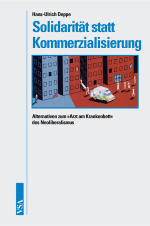 Buchcover Solidarität statt Kommerzialisierung | Hans U Deppe | EAN 9783899654011 | ISBN 3-89965-401-3 | ISBN 978-3-89965-401-1