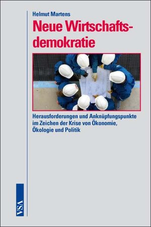 Buchcover Neue Wirtschaftsdemokratie | Helmut Martens | EAN 9783899654288 | ISBN 3-89965-428-5 | ISBN 978-3-89965-428-8