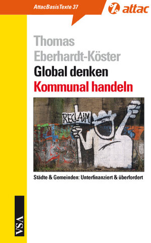 Buchcover Global denken – Kommunal handeln | Thomas Eberhardt-Köster | EAN 9783899654554 | ISBN 3-89965-455-2 | ISBN 978-3-89965-455-4