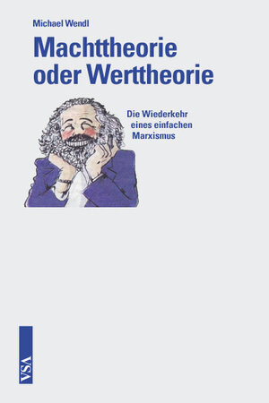 Buchcover Machttheorie oder Werttheorie | Michael Wendl | EAN 9783899655612 | ISBN 3-89965-561-3 | ISBN 978-3-89965-561-2