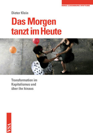Buchcover Das Morgen tanzt im Heute | Dieter Klein | EAN 9783899655681 | ISBN 3-89965-568-0 | ISBN 978-3-89965-568-1