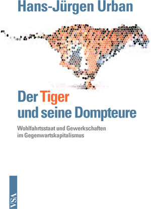 Buchcover Der Tiger und seine Dompteure | Hans-Jürgen Urban | EAN 9783899655896 | ISBN 3-89965-589-3 | ISBN 978-3-89965-589-6