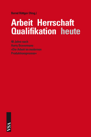 Buchcover Arbeit, Herrschaft, Qualifikation – heute  | EAN 9783899656619 | ISBN 3-89965-661-X | ISBN 978-3-89965-661-9