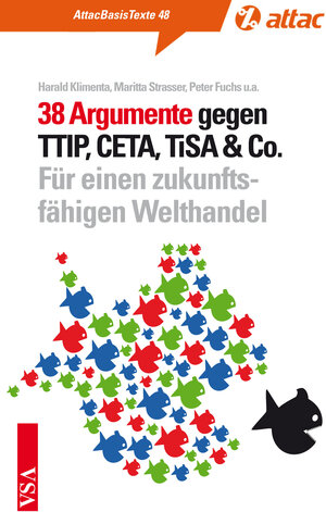 Buchcover 38 Argumente gegen TTIP, CETA, TiSA & Co. | Harald Klimenta | EAN 9783899656626 | ISBN 3-89965-662-8 | ISBN 978-3-89965-662-6