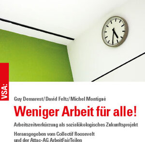 Buchcover Weniger Arbeit für alle! | Guy Demarest | EAN 9783899657685 | ISBN 3-89965-768-3 | ISBN 978-3-89965-768-5