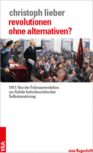 Buchcover Revolutionen ohne Alternativen? | Christoph Lieber | EAN 9783899657852 | ISBN 3-89965-785-3 | ISBN 978-3-89965-785-2