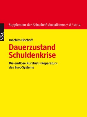 Buchcover Dauerzustand Schuldenkrise | Joachim Bischoff | EAN 9783899659689 | ISBN 3-89965-968-6 | ISBN 978-3-89965-968-9