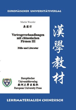 Buchcover Vertragsverhandlungen mit chinesischen Firmen III: Fälle und Literatur | Martin Woesler | EAN 9783899660760 | ISBN 3-89966-076-5 | ISBN 978-3-89966-076-0