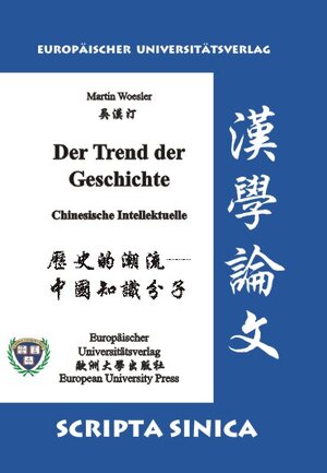 Buchcover Der Trend der Geschichte. Chinesische Intellektuelle | Martin Woesler | EAN 9783899661385 | ISBN 3-89966-138-9 | ISBN 978-3-89966-138-5