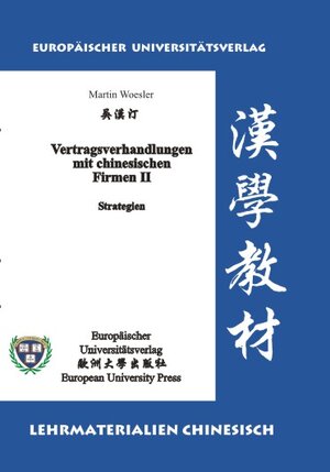 Buchcover Vertragsverhandlungen mit chinesischen Firmen II: Strategien | Martin Woesler | EAN 9783899661521 | ISBN 3-89966-152-4 | ISBN 978-3-89966-152-1