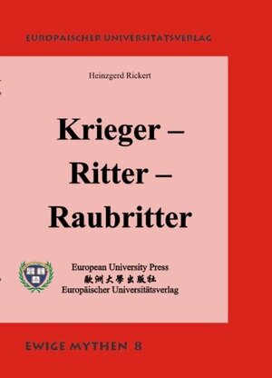 Buchcover Krieger – Ritter – Raubritter | Heinzgerd Rickert | EAN 9783899661989 | ISBN 3-89966-198-2 | ISBN 978-3-89966-198-9