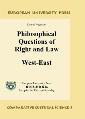 Buchcover Philosophical Questions of Right and Law: West-East | Konrad Wegmann | EAN 9783899662153 | ISBN 3-89966-215-6 | ISBN 978-3-89966-215-3