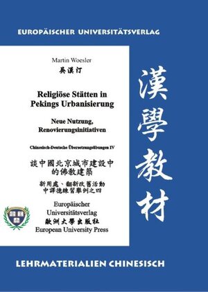 Buchcover Religiöse Stätten in Pekings Urbanisierung – Neue Nutzung, Renovierungs-Initiativen | Martin Woesler | EAN 9783899662207 | ISBN 3-89966-220-2 | ISBN 978-3-89966-220-7