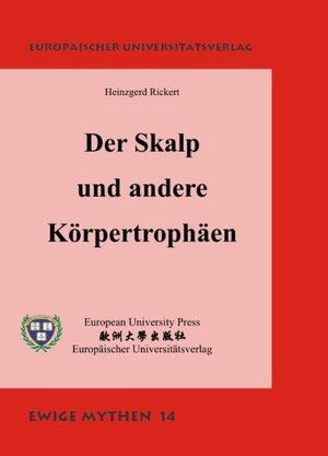 Buchcover Der Skalp und andere Körpertrophäen | Heinzgerd Rickert | EAN 9783899662344 | ISBN 3-89966-234-2 | ISBN 978-3-89966-234-4