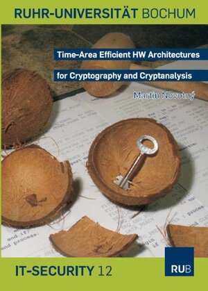 Buchcover Time-Area Efficient HW Architectures for Cryptography and Cryptanalysis | Martin Novotny | EAN 9783899663518 | ISBN 3-89966-351-9 | ISBN 978-3-89966-351-8