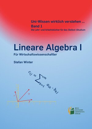 Buchcover Lineare Algebra I | Stefan Winter | EAN 9783899667813 | ISBN 3-89966-781-6 | ISBN 978-3-89966-781-3