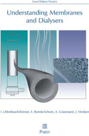 Buchcover Understanding Membranes and Dialysers | I Uhlenbusch-Körwer | EAN 9783899670059 | ISBN 3-89967-005-1 | ISBN 978-3-89967-005-9