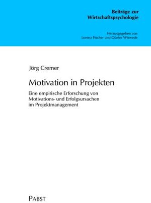 Buchcover Motivation in Projekten | Jörg Cremer | EAN 9783899670271 | ISBN 3-89967-027-2 | ISBN 978-3-89967-027-1