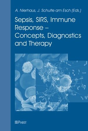 Buchcover Sepsis, SIRS, Immune Response - Concepts, Diagnostics and Therapy  | EAN 9783899671018 | ISBN 3-89967-101-5 | ISBN 978-3-89967-101-8