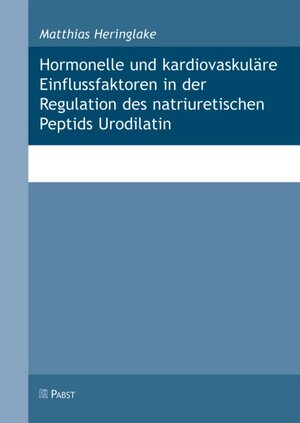 Buchcover Hormonelle und kardiovaskuläre Einflussfaktoren in der Regulation des natriuretischen Peptids Urodilatin | Matthias Heringlake | EAN 9783899672091 | ISBN 3-89967-209-7 | ISBN 978-3-89967-209-1