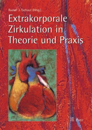 Buchcover Extrakorporale Zirkulation in Theorie und Praxis  | EAN 9783899672176 | ISBN 3-89967-217-8 | ISBN 978-3-89967-217-6