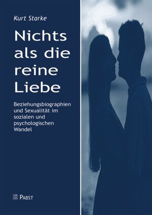 Buchcover Nichts als die reine Liebe | Kurt Starke | EAN 9783899672688 | ISBN 3-89967-268-2 | ISBN 978-3-89967-268-8