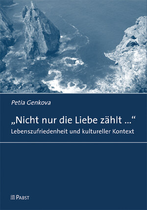 Buchcover "Nicht nur die Liebe zählt ..." | Petia Genkova | EAN 9783899675344 | ISBN 3-89967-534-7 | ISBN 978-3-89967-534-4
