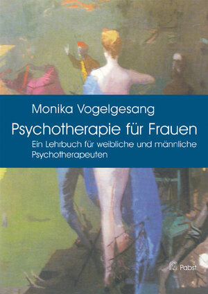 Buchcover Psychotherapie für Frauen | Monika Vogelgesang | EAN 9783899676075 | ISBN 3-89967-607-6 | ISBN 978-3-89967-607-5