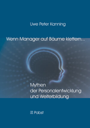 Buchcover Wenn Manager auf Bäume klettern ... | Uwe Peter Kanning | EAN 9783899678840 | ISBN 3-89967-884-2 | ISBN 978-3-89967-884-0