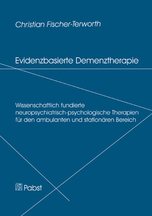 Buchcover Evidenzbasierte Demenztherapie | Christian Fischer-Terworth | EAN 9783899678963 | ISBN 3-89967-896-6 | ISBN 978-3-89967-896-3