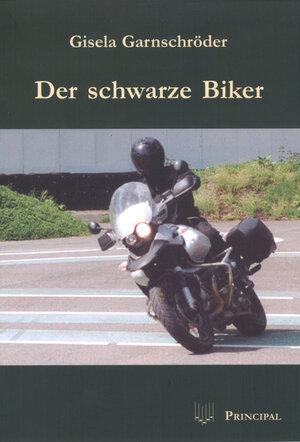 Buchcover Der schwarze Biker | Gisela Garnschröder | EAN 9783899690378 | ISBN 3-89969-037-0 | ISBN 978-3-89969-037-8