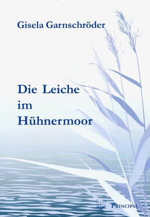 Buchcover Die Leiche im Hühnermoor | Gisela Garnschröder | EAN 9783899690699 | ISBN 3-89969-069-9 | ISBN 978-3-89969-069-9
