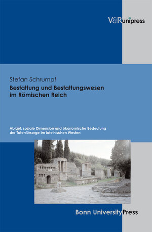 Buchcover Bestattung und Bestattungswesen im Römischen Reich | Stefan Schrumpf | EAN 9783899713312 | ISBN 3-89971-331-1 | ISBN 978-3-89971-331-2