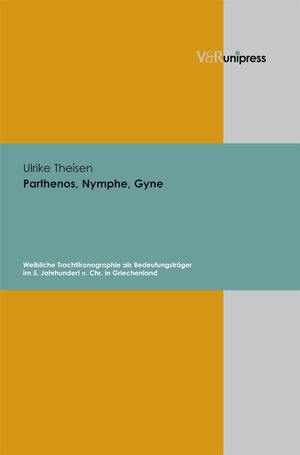 Buchcover Parthenos, Nymphe, Gyne | Ulrike Theisen | EAN 9783899715569 | ISBN 3-89971-556-X | ISBN 978-3-89971-556-9