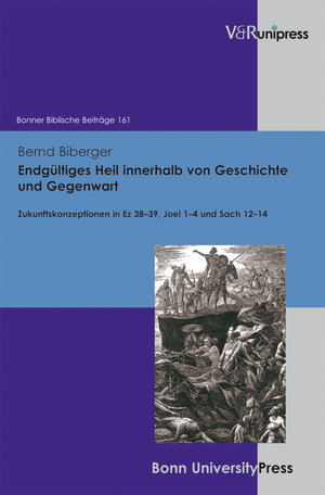 Buchcover Endgültiges Heil innerhalb von Geschichte und Gegenwart | Bernd Biberger | EAN 9783899716092 | ISBN 3-89971-609-4 | ISBN 978-3-89971-609-2