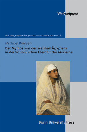 Buchcover Der Mythos von der Weisheit Ägyptens in der französischen Literatur der Moderne | Michael Bernsen | EAN 9783899718676 | ISBN 3-89971-867-4 | ISBN 978-3-89971-867-6