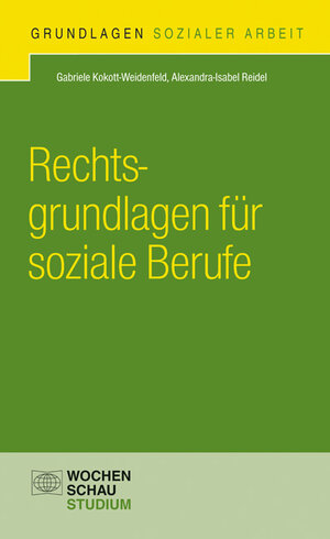 Buchcover Rechtsgrundlagen für soziale Berufe | Gabriele Kokott-Weidenfeld | EAN 9783899743166 | ISBN 3-89974-316-4 | ISBN 978-3-89974-316-6