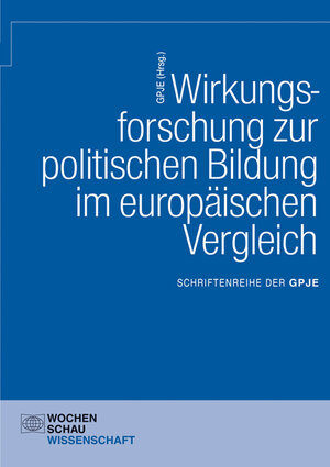 Buchcover Wirkungsforschung zur politischen Bildung im europäischen Vergleich  | EAN 9783899743616 | ISBN 3-89974-361-X | ISBN 978-3-89974-361-6