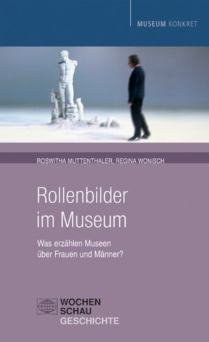 Buchcover Rollenbilder im Museum | Roswitha Muttenthaler | EAN 9783899745931 | ISBN 3-89974-593-0 | ISBN 978-3-89974-593-1