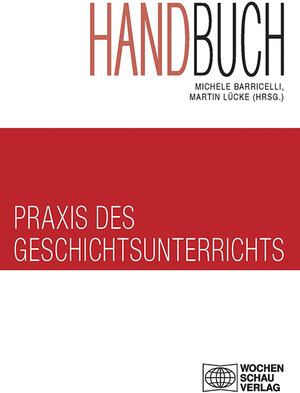 Buchcover Handbuch Praxis des Geschichtsunterrichts 2 Bde  | EAN 9783899746211 | ISBN 3-89974-621-X | ISBN 978-3-89974-621-1