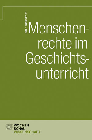 Buchcover Menschenrechte im Geschichtsunterricht | Bodo von Borries | EAN 9783899746648 | ISBN 3-89974-664-3 | ISBN 978-3-89974-664-8