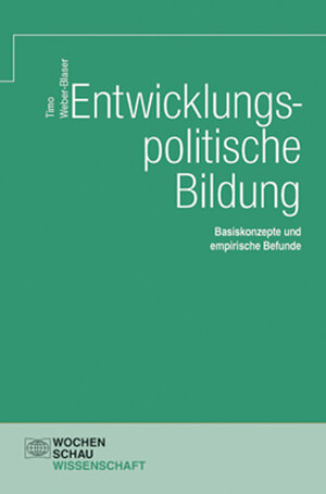 Buchcover Entwicklungspolitische Bildung | Timo Weber-Blaser | EAN 9783899746822 | ISBN 3-89974-682-1 | ISBN 978-3-89974-682-2