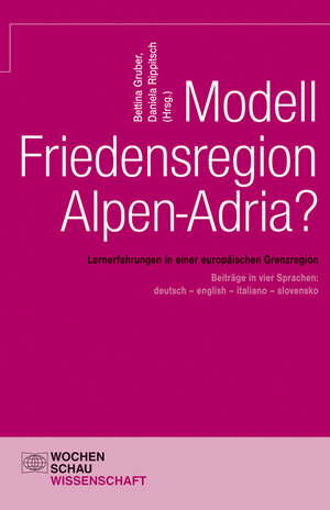 Buchcover Modell Friedensregion Alpen-Adria?  | EAN 9783899746969 | ISBN 3-89974-696-1 | ISBN 978-3-89974-696-9