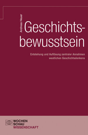 Buchcover Geschichtsbewusstsein | Andreas Heuer | EAN 9783899747010 | ISBN 3-89974-701-1 | ISBN 978-3-89974-701-0