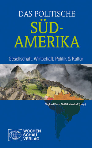 Buchcover Das politische Südamerika | Siegfried Frech | EAN 9783899747164 | ISBN 3-89974-716-X | ISBN 978-3-89974-716-4