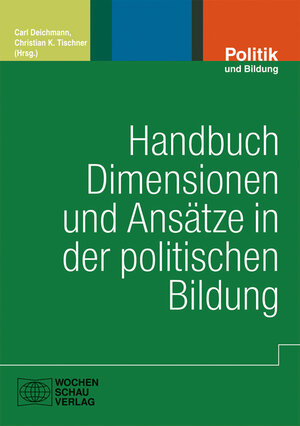 Buchcover Handbuch Dimensionen und Ansätze in der Politischen Bildung  | EAN 9783899749182 | ISBN 3-89974-918-9 | ISBN 978-3-89974-918-2