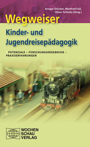 Buchcover Wegweiser Kinder- und Jugendreisepädagogik  | EAN 9783899749205 | ISBN 3-89974-920-0 | ISBN 978-3-89974-920-5