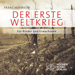 Buchcover Der Erste Weltkrieg | Franz Hofmeier | EAN 9783899749298 | ISBN 3-89974-929-4 | ISBN 978-3-89974-929-8