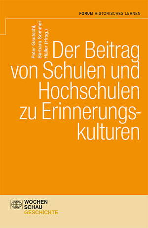 Buchcover Der Beitrag von Schulen und Hochschulen zu Erinnerungskulturen  | EAN 9783899749496 | ISBN 3-89974-949-9 | ISBN 978-3-89974-949-6